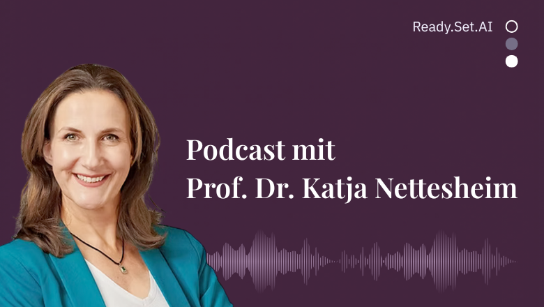 Podcast Ready.Set.AI mit Katja Nettesheim